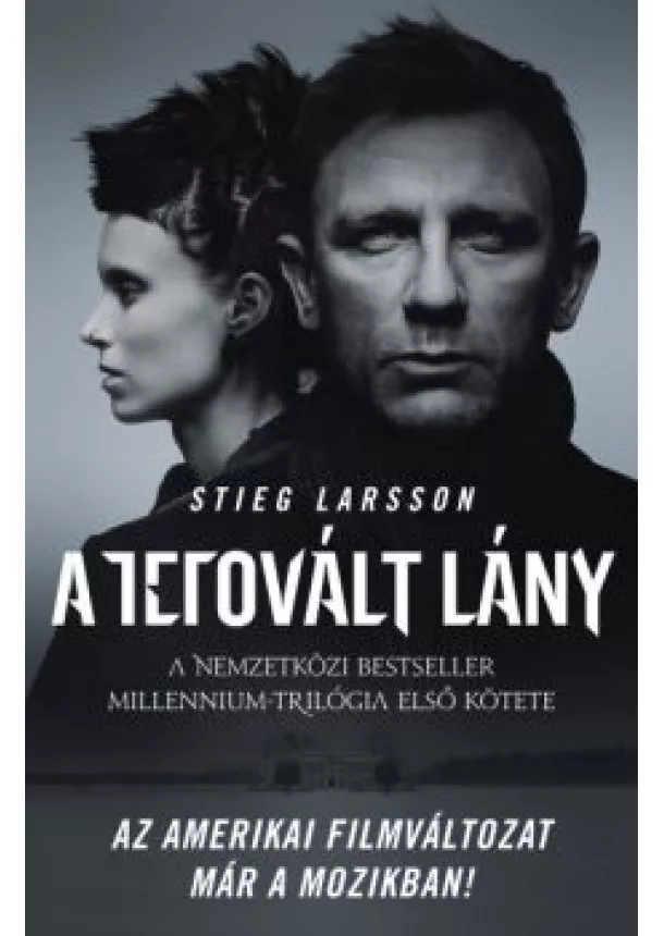 Stieg Larsson - A tetovált lány /Millennium trilógia i. (filmes borítóval)