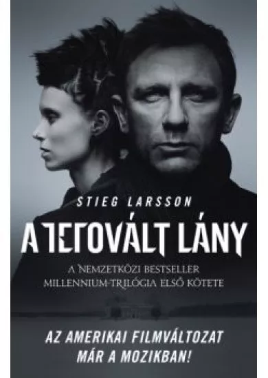 A tetovált lány /Millennium trilógia i. (filmes borítóval)