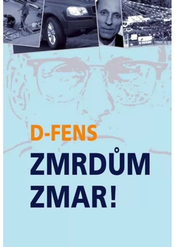 D-Fens - Zmrdům zmar!