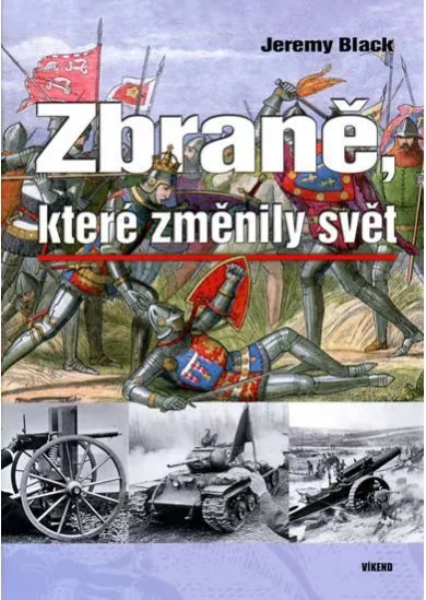 Zbraně, které změnily svět