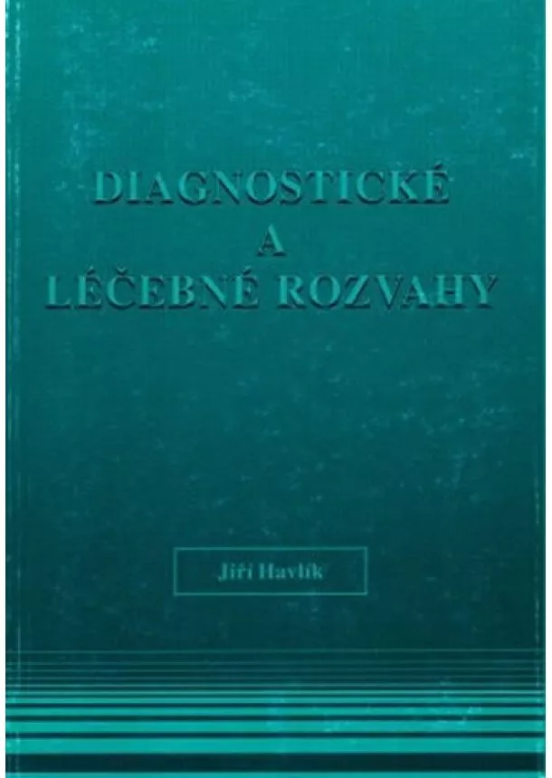 Havlík Jiří - Diagnostické a léčebné rozvahy z 1. infekční kliniky 2. LF UK