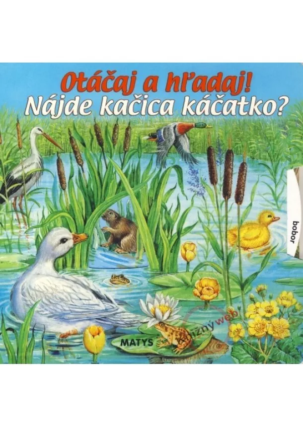 Ray Cresswell - Nájde kačica káčatko? - Otáčaj a hľadaj!