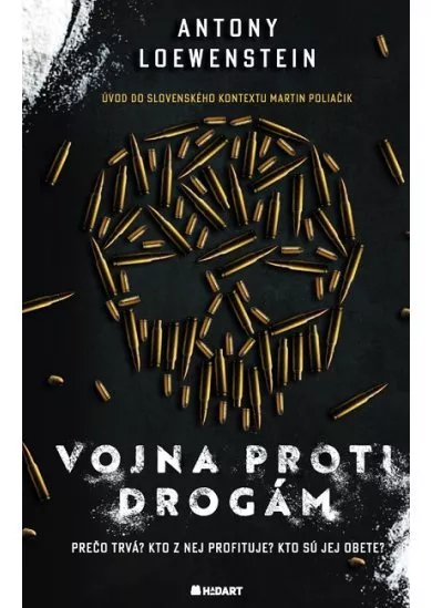 Vojna proti drogám - Prečo trvá? Kto z nej profituje? Kto sú jej obete?