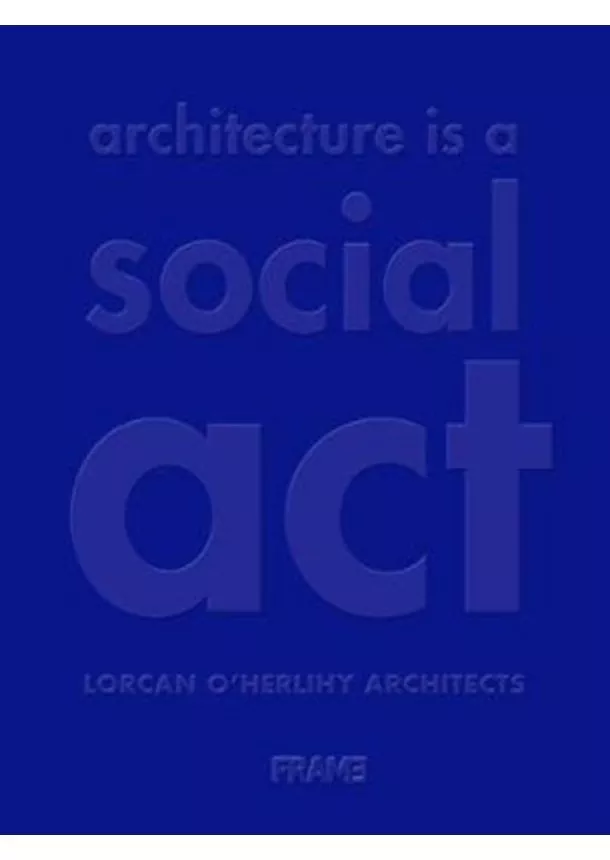 Lorcan O'Herlihy Architects - Architecture is a Social Act