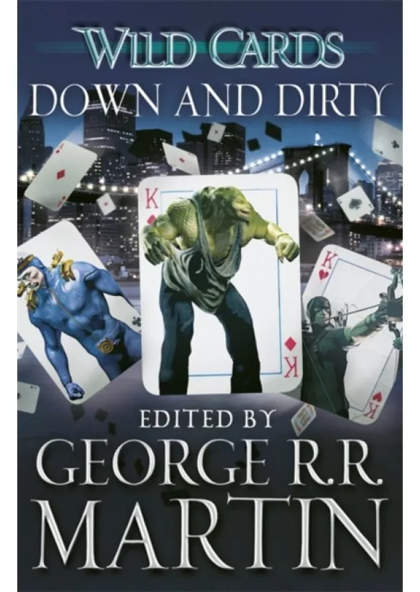 George R.R. Martin - Wild Cards 05 Down and Dirty