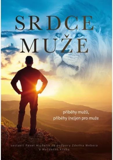 Srdce muže - Příběhy mužů (ne)jen pro muže