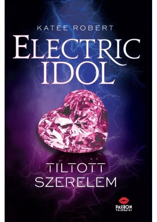 Katee Robert - Electric Idol - Tiltott szerelem