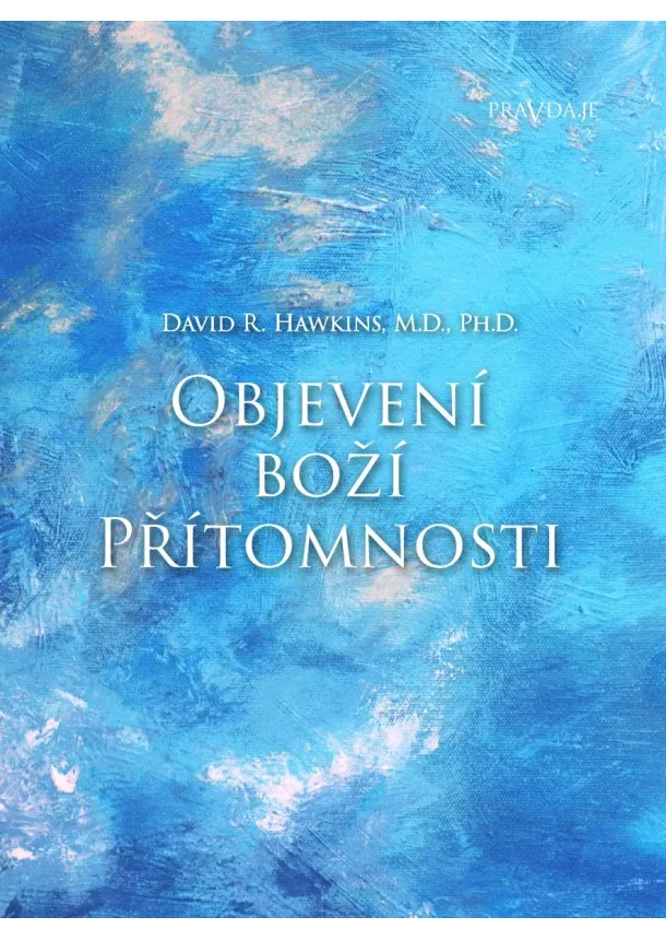 David R. Hawkins - Objevení Boží přítomnosti