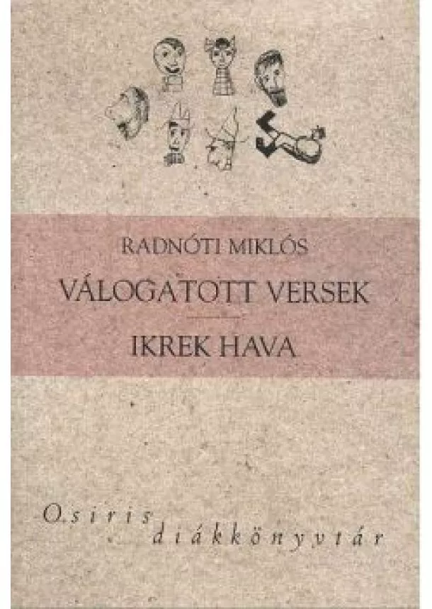 Radnóti Miklós - RADNÓTI MIKLÓS VÁLOGATOTT VERSEK - IKREK HAVA