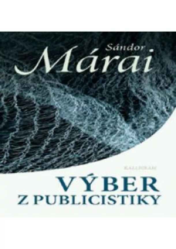 SÁNDOR MÁRAI - Výber z publicistiky