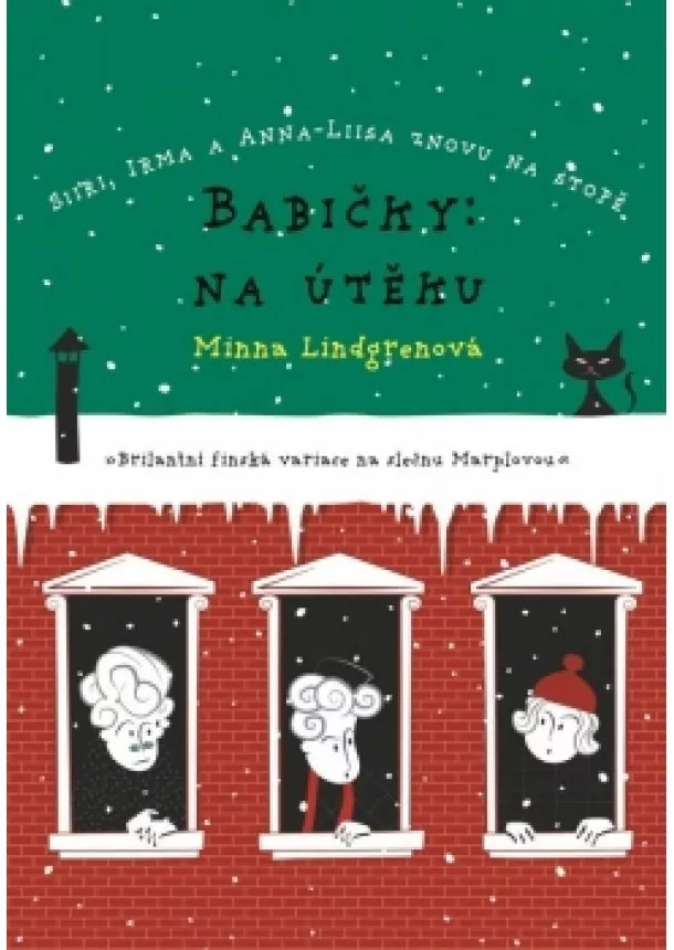 Minna Lindgrenová - Babičky: Na útěku