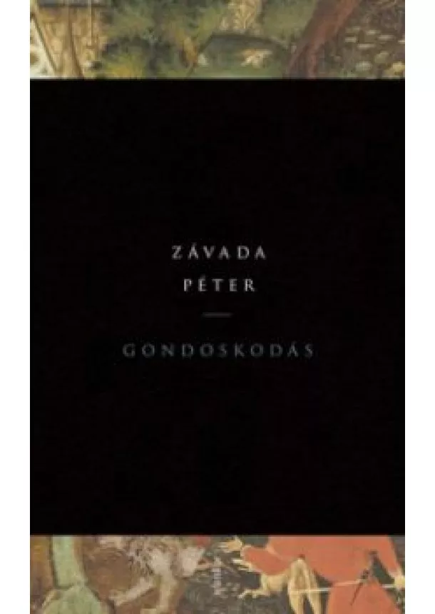 Závada Péter - Gondoskodás