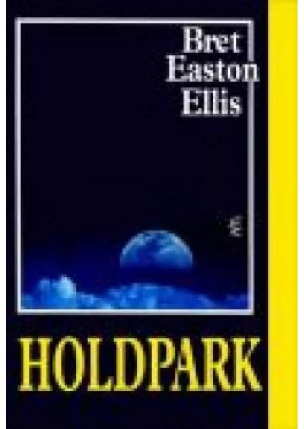 BRET EASTON ELLIS - HOLDPARK