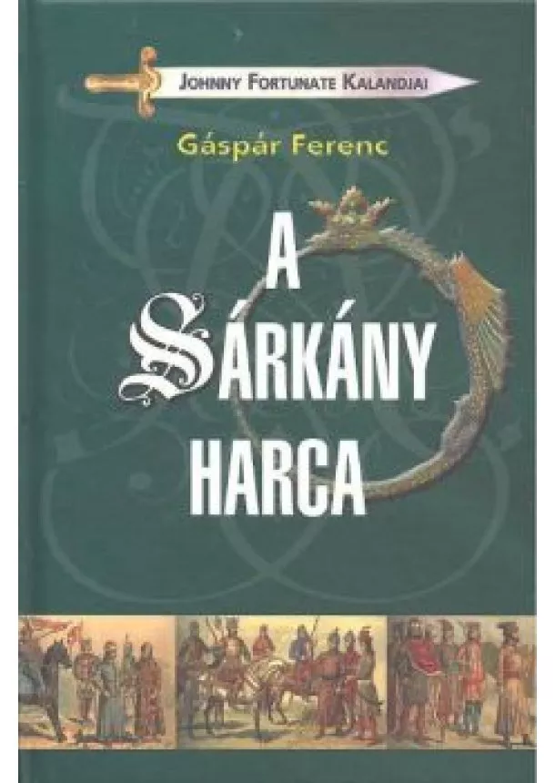 GÁSPÁR FERENC - A SÁRKÁNY HARCA