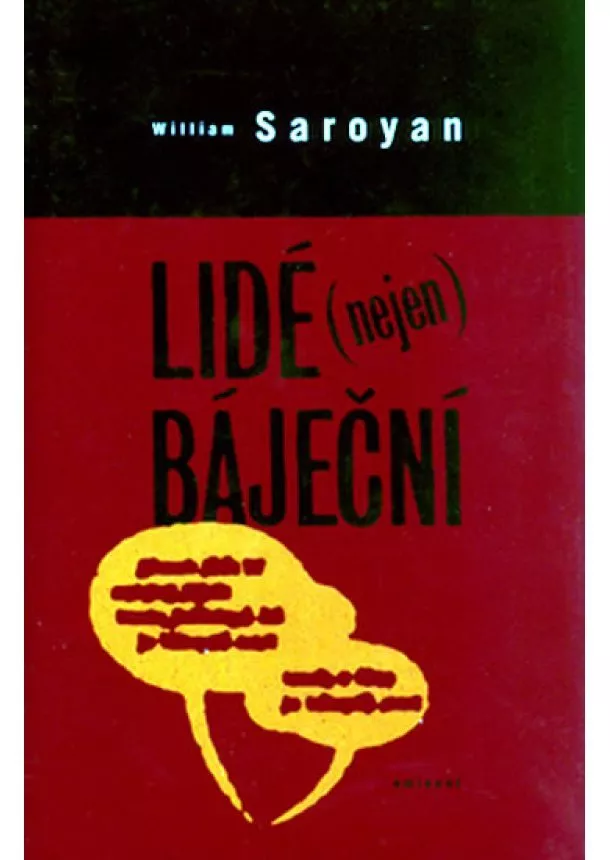 William Saroyan - Lidé (nejen) báječní