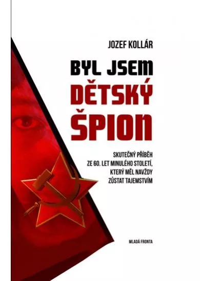 Byl jsem dětský špion