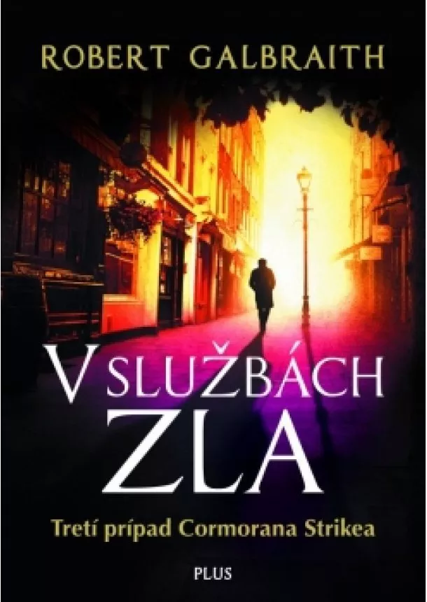 Robert Galbraith (pseudonym J. K. Rowlingové) - V službách zla