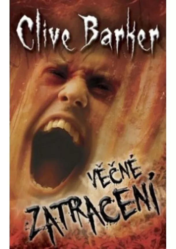 Clive Barker - Věčné zatracení