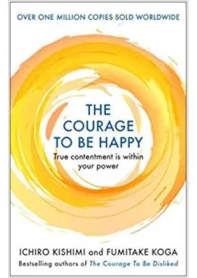 The Courage to be Happy