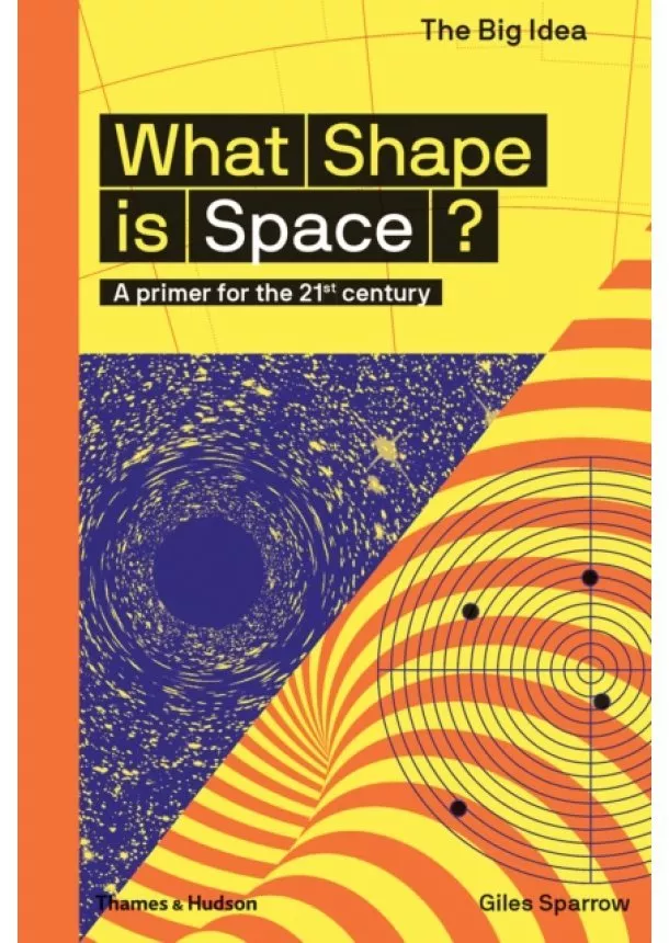 Giles Sparrow - What Shape Is Space