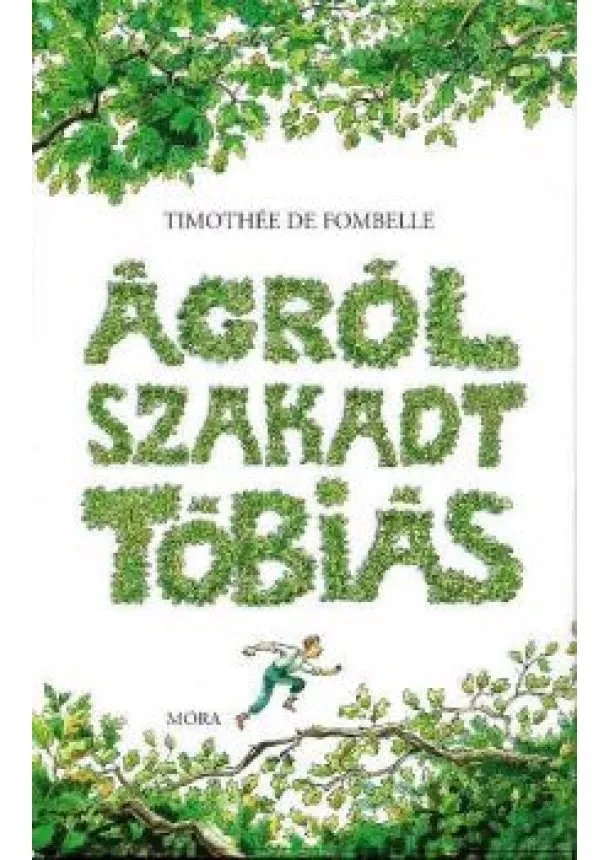 TIMOTHÉE DE FOMBELLE - ÁGRÓL SZAKADT TÓBIÁS 1.