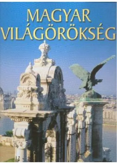 MAGYAR VILÁGÖRÖKSÉG