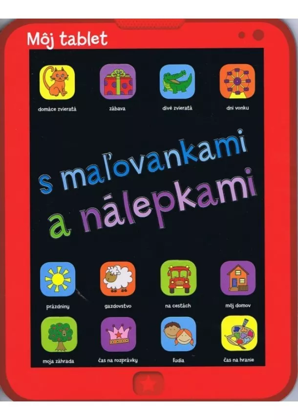 autor neuvedený - Môj tablet s maľovankami a nálepkami