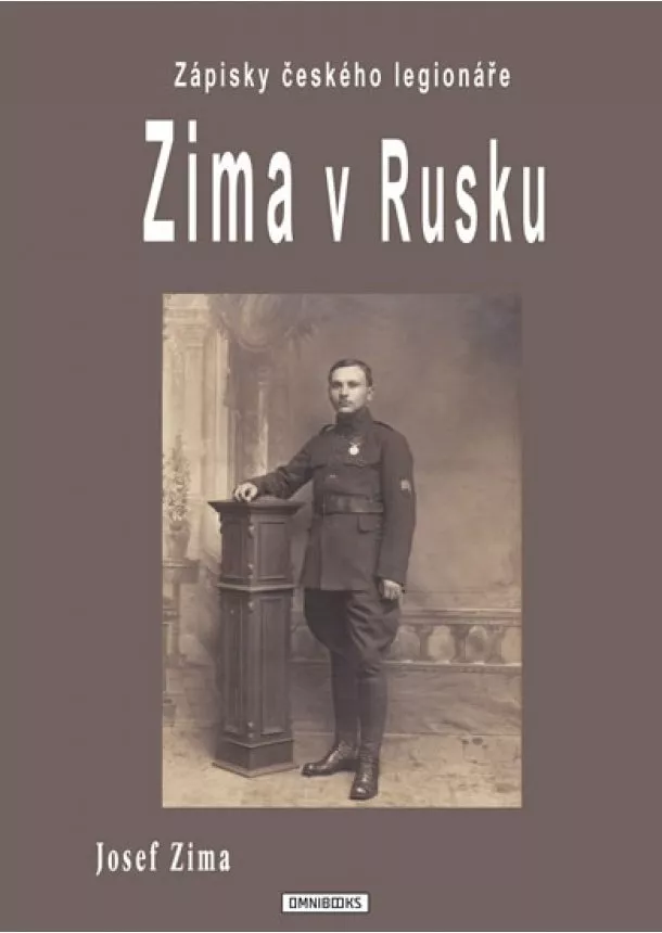 Josef Zima - Zima v Rusku - Zápisky českého legionáře