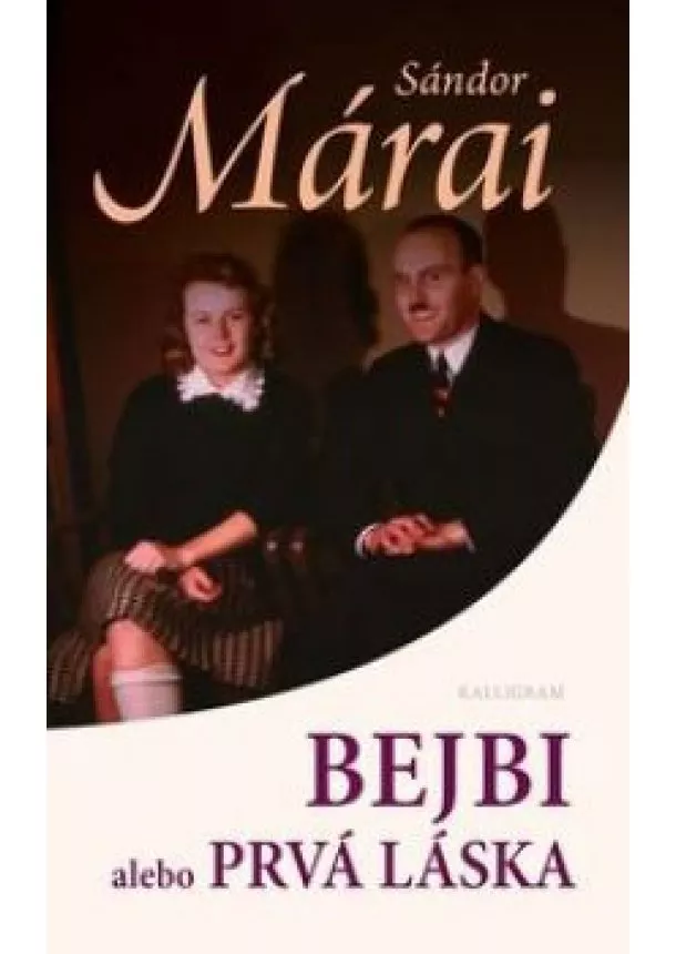 SÁNDOR MÁRAI - Bejbi alebo prvá láska