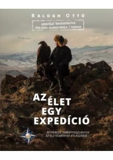 Az élet egy expedíció /Kétperces térképfoszlányok az életémények atlaszából