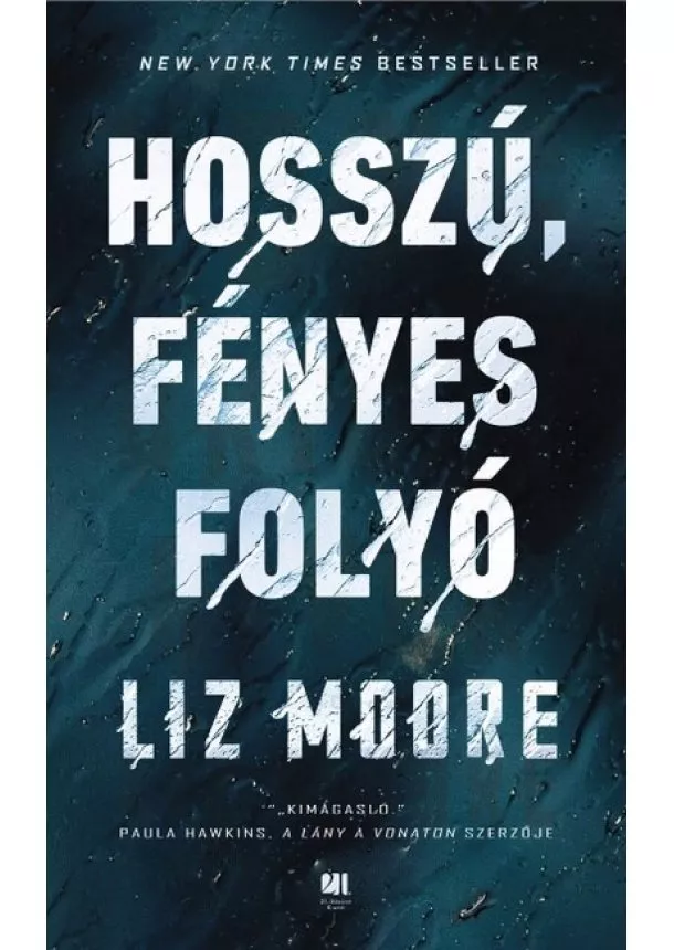 Liz Moore - Hosszú, fényes folyó