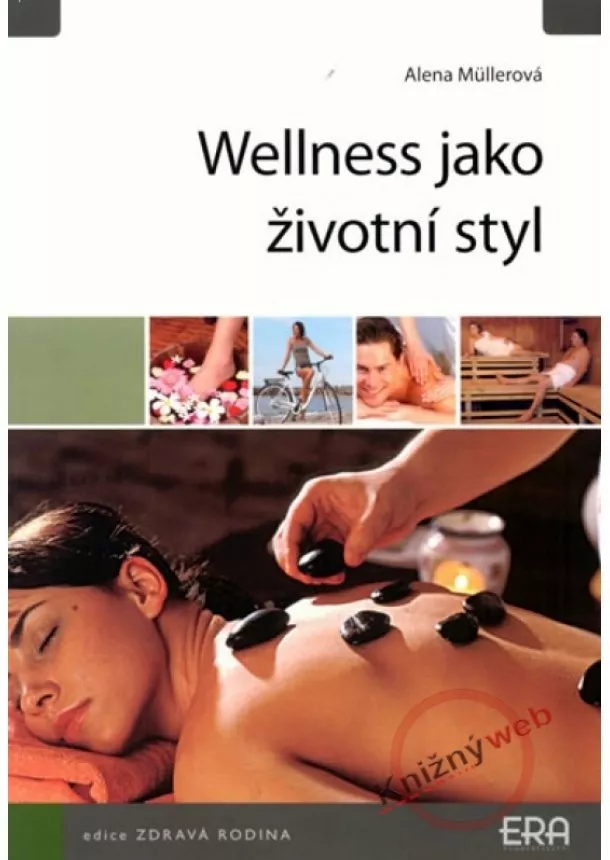 Alena Müllerová - Wellness jako životní styl