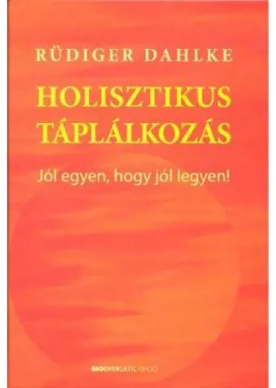 HOLISZTIKUS TÁPLÁLKOZÁS