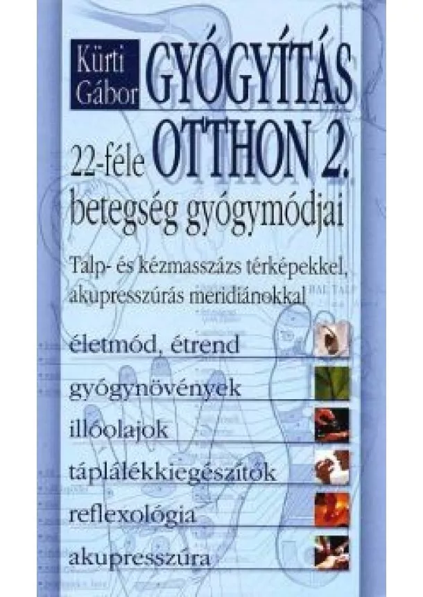 KÜRTI GÁBOR - GYÓGYÍTÁS OTTHON 2.