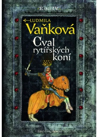 Cval rytířských koní - Kronika Karla IV.