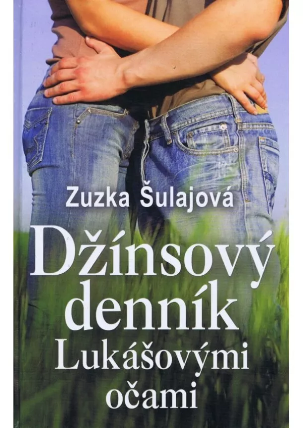 Zuzana Šulajová - Džínsový denník Lukášovými očami