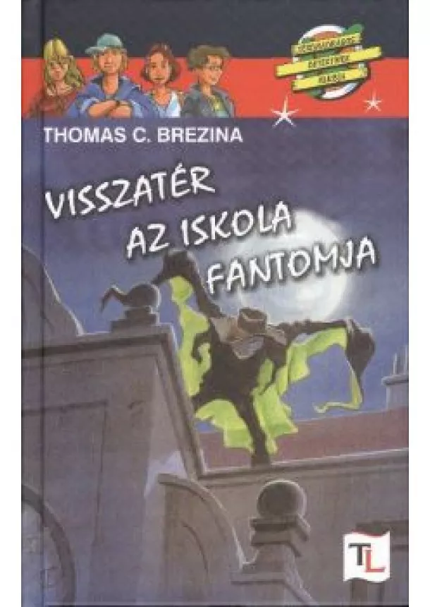 THOMAS C. BREZINA - VISSZATÉR AZ ISKOLA FANTOMJA