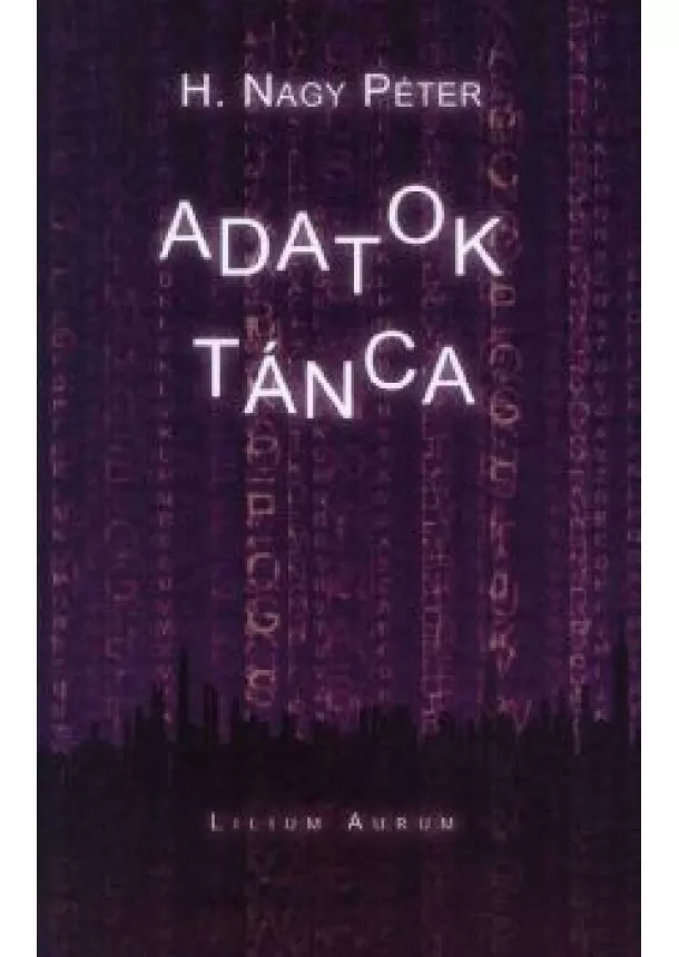 H. Nagy Péter - Adatok tánca