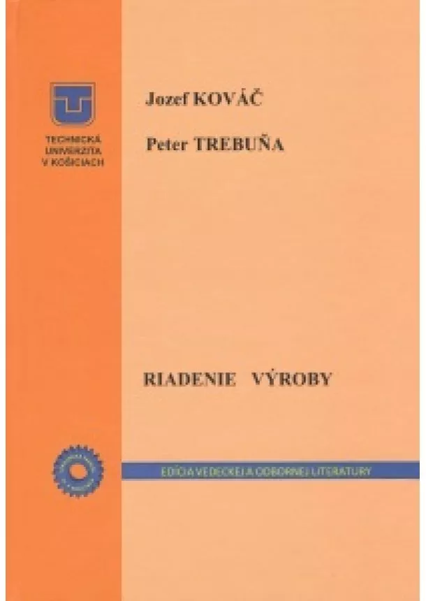 Jozef Kováč, Peter Trebuňa - Riadenie výroby