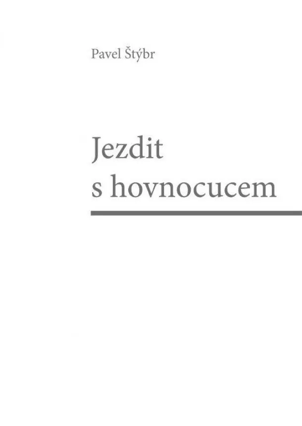 Pavel Štýbr - Jezdit s hovnocucem