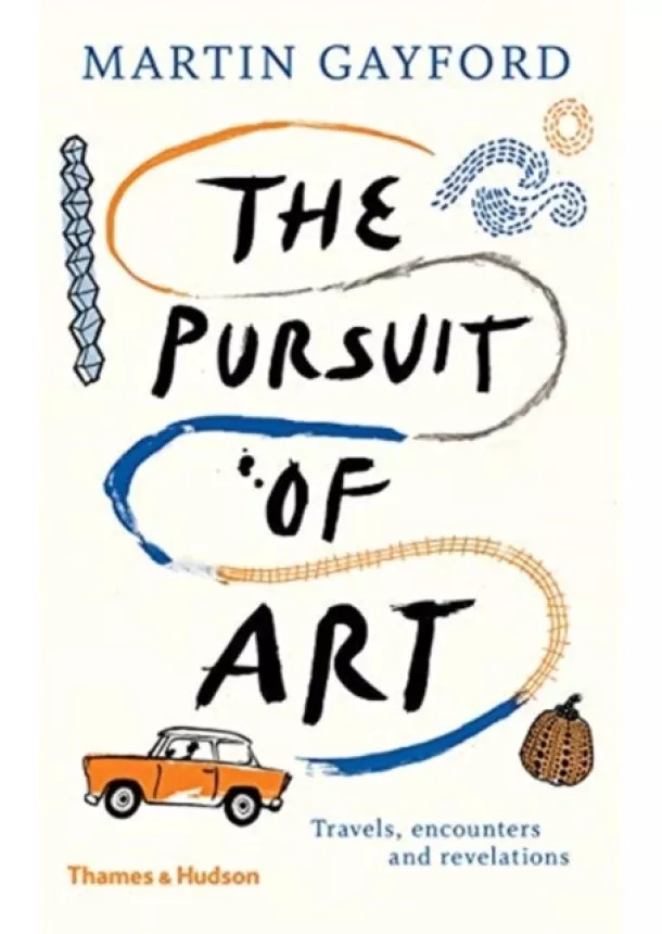 Martin Gayford - The Pursuit of Art