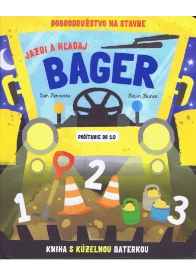 Jazdi a hľadaj - Bager - kniha s kúzelnou baterkou