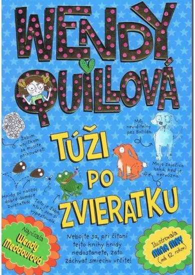 Wendy Quillová túži po zvieratku