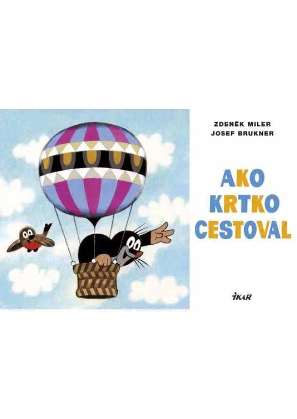 Zdeněk Miler - Josef Brukner - Ako krtko cestoval, 3. vydanie