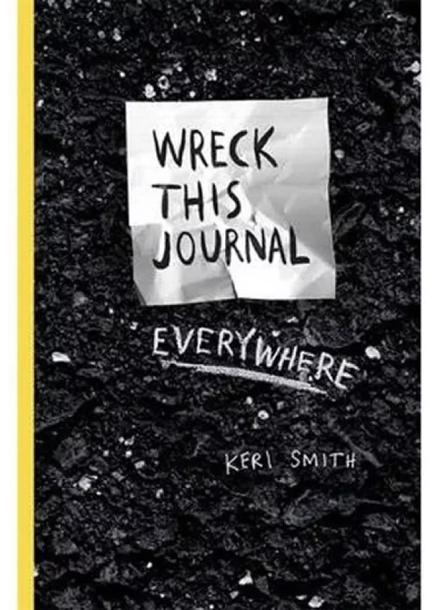 Keri Smith - Wreck This Journal Everywhere