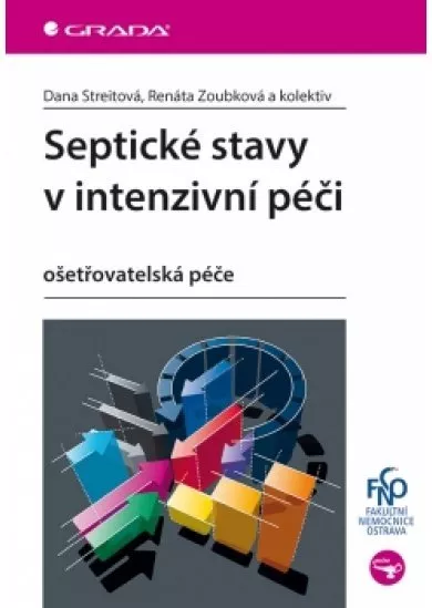 Septické stavy v intenzivní péči - ošetřovatelská péče