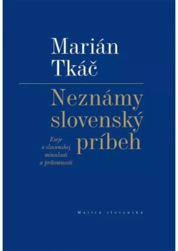 Marián Tkáč - Neznámy slovenský príbeh