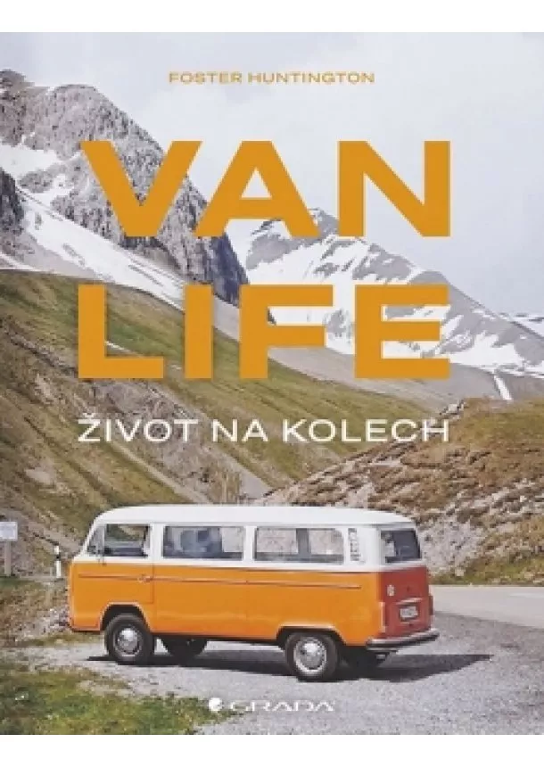 Foster Huntington - Van life - Život na kolech