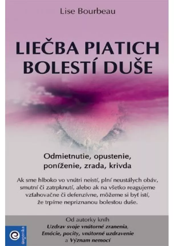 Lise Bourbeau - Liečba piatich bolestí duše