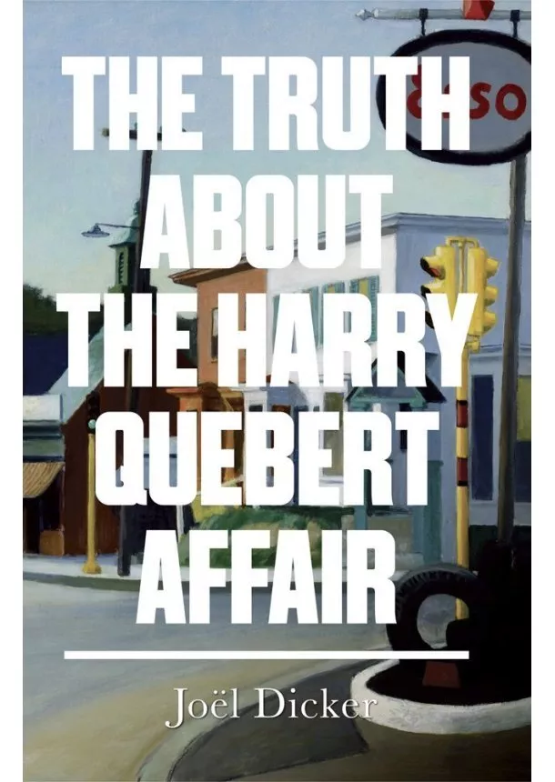 Joël Dicker - Truth About The Harry Quebert Affair